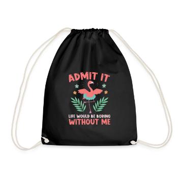 Life would be boring without me Flamingo Lover - Drawstring Bag - black - Front