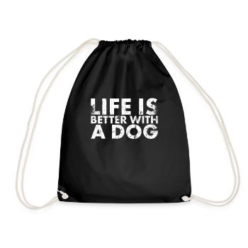 Life is better with a dog design for - Drawstring Bag - black - Front