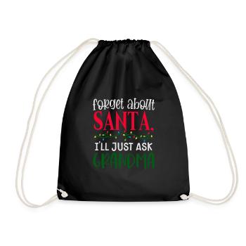 Forget Santa Claus, I ask Grandma - Drawstring Bag - black - Front