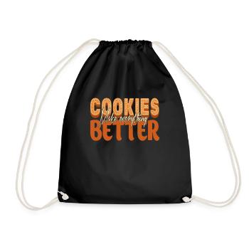Cookies Make Everything Better For The Baker Or That - Drawstring Bag - black - Front