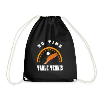 Tischtennis, keine Zeit - Turnbeutel - Schwarz - Vorne