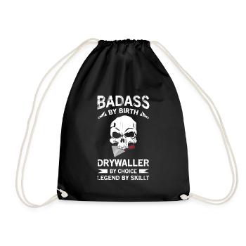 Badass Von Geburt Drywaller Von Wahl Legende Von - Turnbeutel - Schwarz - Vorne