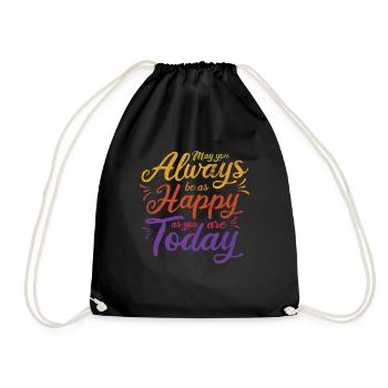 Puissiez-vous toujours être aussi heureux que vous l’êtes aujourd’hui - Sac de sport léger - noir - Devant