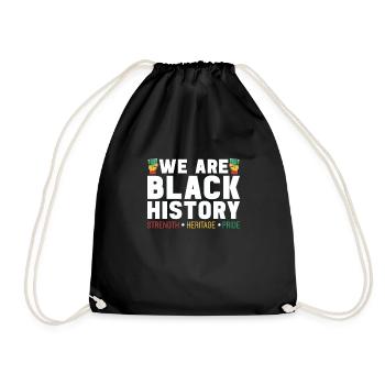 We Are Black History African American Juneteenth - Drawstring Bag - black - Front