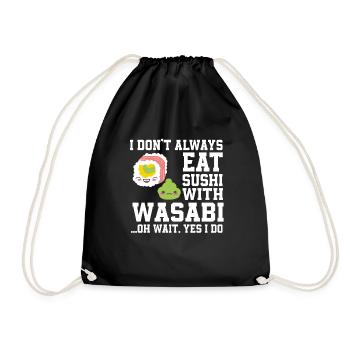 Sushi Und Wasabi Spruch - Turnbeutel - Schwarz - Vorne