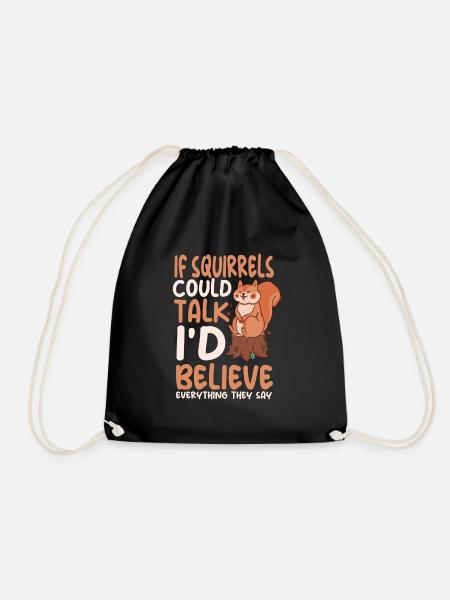 Funny squirrel saying - Drawstring Bag - black