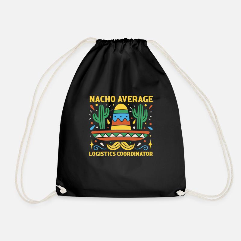Nacho Average Logistics Coordinator Cinco De Mayo - Drawstring Bag - black