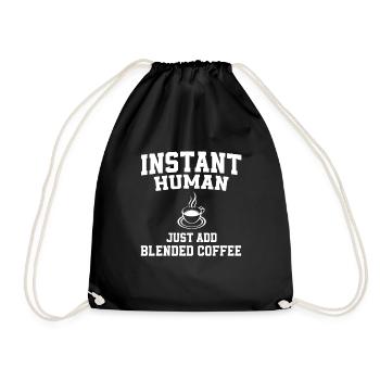 Instant Human Fügen Sie Einfach Gemischten Kaffee - Turnbeutel - Schwarz - Vorne