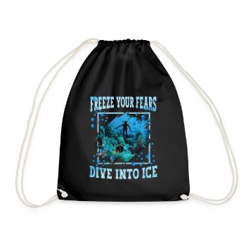 Freeze your fears, dive into the ice - Drawstring Bag - black - Front