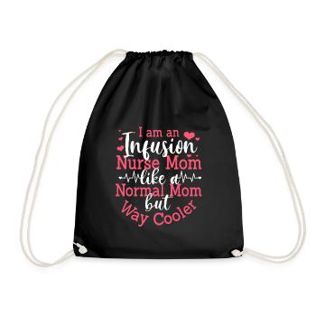 Funny Infusion Nurse Mom Mother's Day - Drawstring Bag - black - Front