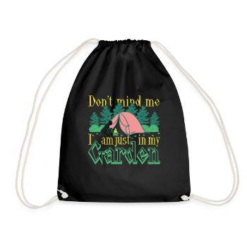 Don't mind me I am just in my garden - Drawstring Bag - black - Front