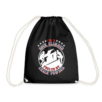 I'm a Rock Climber fueled by Chalk powder - Drawstring Bag - black - Front