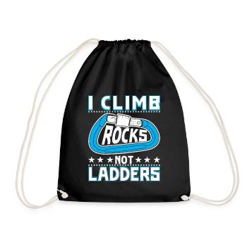 I climb rocks, not ladders - Drawstring Bag - black - Front