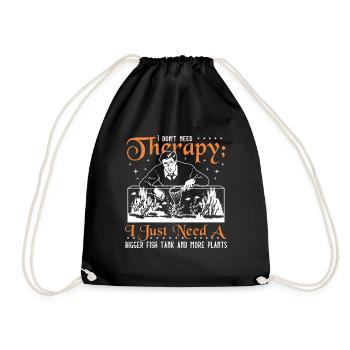 I just need a bigger fish tank and more plants - Drawstring Bag - black - Front