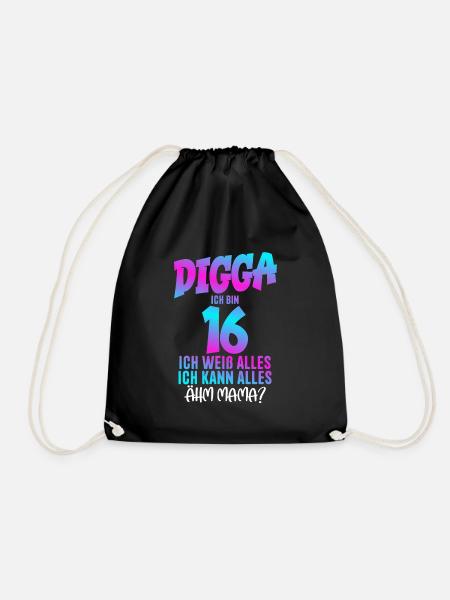 Digga I'm 16 I Know Everything 16th Birthday - Drawstring Bag - black