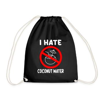 I hate coconut water - Drawstring Bag - black - Front