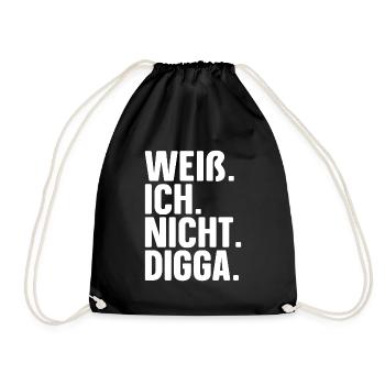Weiß Nicht Digga Lustiges Weiß Ich Nicht Digga - Turnbeutel - Schwarz - Vorne