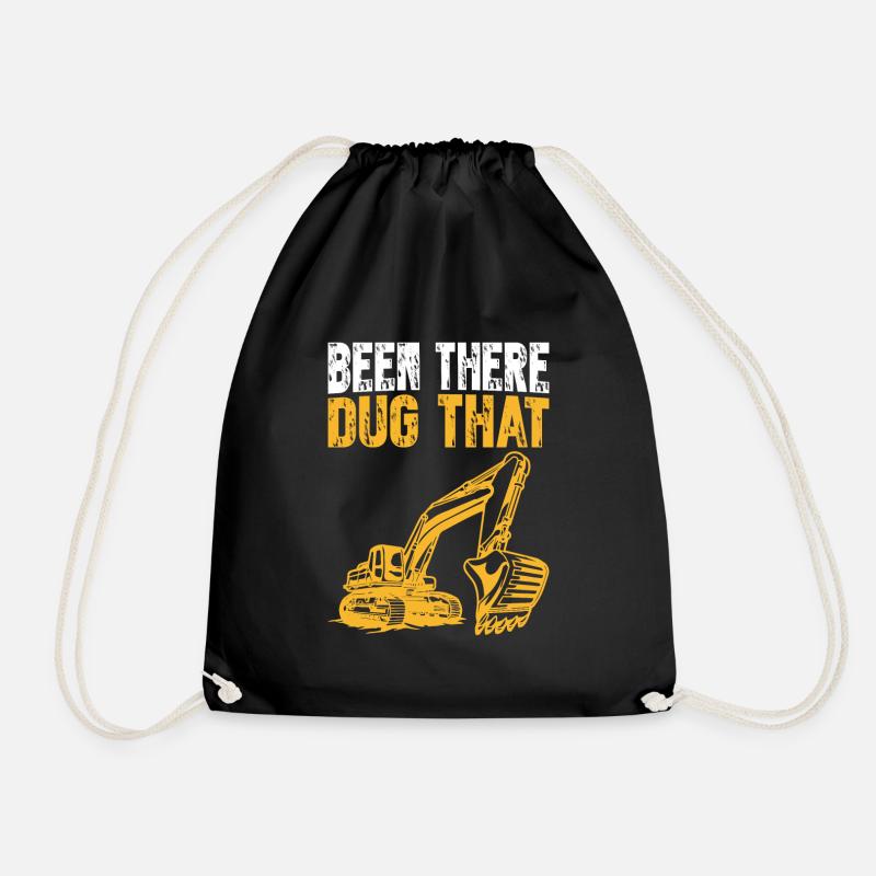 Been There Dug That | Funny Construction Quote - Drawstring Bag - black