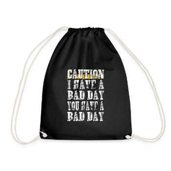 I have a bad day you have day - Drawstring Bag - black - Front