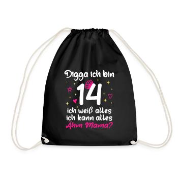 14. Geburtstag Mädchen Digga ich bin 14 - Turnbeutel - Schwarz - Vorne