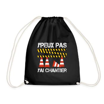 J'peux Pas J'ai Chantier | Humour Travaux Travail - Sac de sport léger - noir - Devant