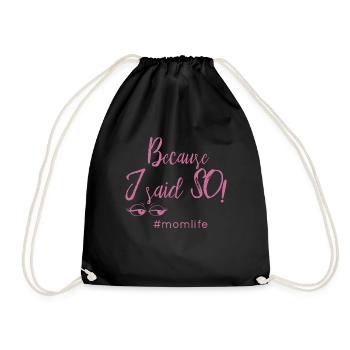 Because I Said idée cadeau maman Alors #momlife - Sac de sport léger - noir - Devant