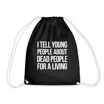I Tell Young People About Dead People 5 - Turnbeutel - Schwarz - Vorne