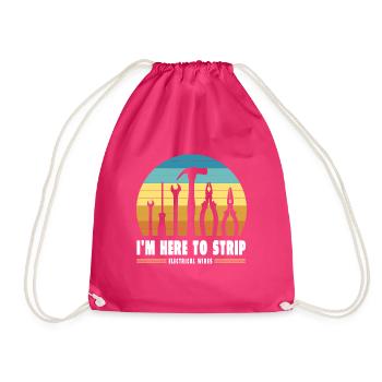 I'm Here To Strip Electrical Wires Electrical - Drawstring Bag - fuchsia - Front