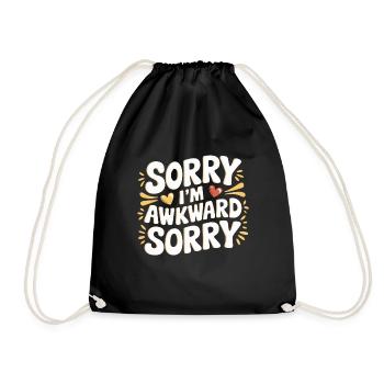 Sorry I'm Awkward Sorry 16 - Turnbeutel - Schwarz - Vorne