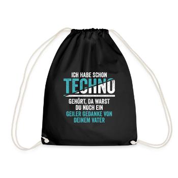 Ich habe schon Techno gehört - Turnbeutel - Schwarz - Vorne