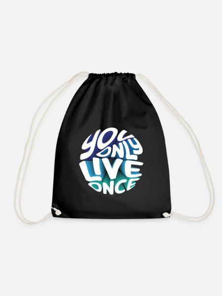 You only live once - du lebst nur einmal - Turnbeutel - Schwarz