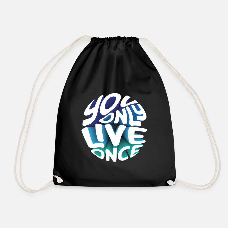 You only live once - du lebst nur einmal - Turnbeutel - Schwarz