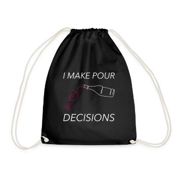 I Make Pour Decisions Wine Glass - Drawstring Bag - black - Front