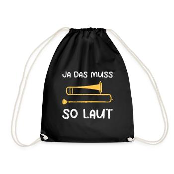 Ja Das Muss So Laut Posaune - Turnbeutel - Schwarz - Vorne