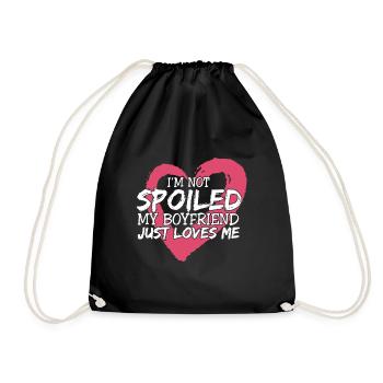 I'm Not Spoiled My BF Just Loves Me Proud - Turnbeutel - Schwarz - Vorne