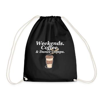 Weekends Coffee And Dance Comps Dance Mom Dancer - Drawstring Bag - black - Front