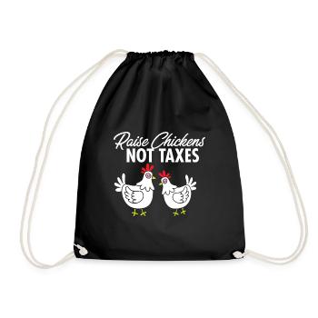 Ranch Homestead Farming Raise Chickens Not Taxes - Drawstring Bag - black - Front