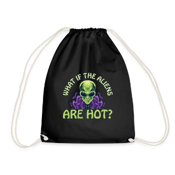 Funny Science Geek What If The Aliens Are Hot UFO - Drawstring Bag - black - Front
