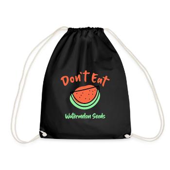Don't Eat Watermelon Seeds - Turnbeutel - Schwarz - Vorne