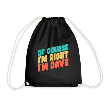 I'm Dave - Drawstring Bag - black - Front