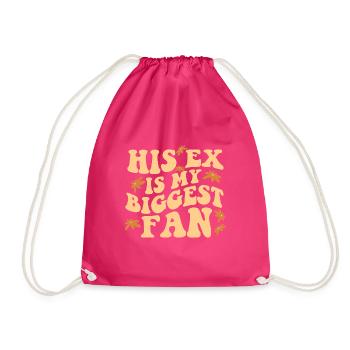 His Ex Is My Biggest Fan Ex-Girlfriend Break Up - Drawstring Bag - fuchsia - Front