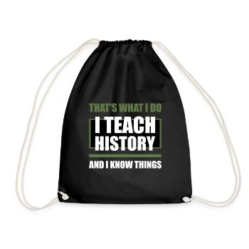 I Teach And I Know Things Teacher - Turnbeutel - Schwarz - Vorne