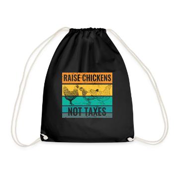 Farm Life Raise Chickens Not Taxes Ranch - Drawstring Bag - black - Front