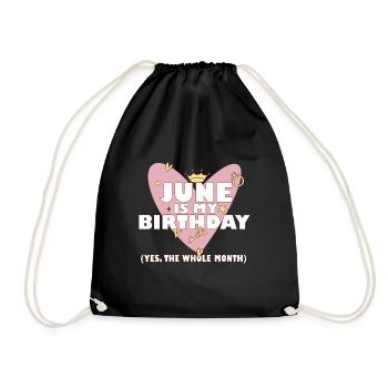 June Is My Birthday Yes The Whole Month Born in - Drawstring Bag - black - Front