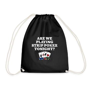 Playing Strip Poker Tonight Poker Player Friends - Drawstring Bag - black - Front