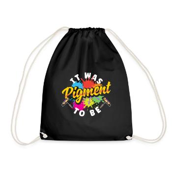 Painter Painting It Was Pigment To Be - Drawstring Bag - black - Front