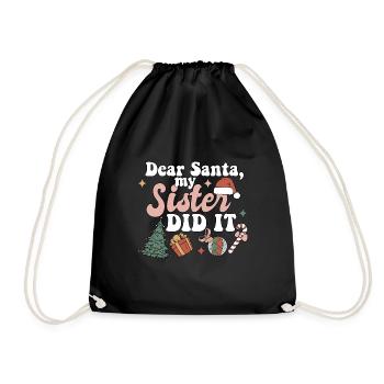 Dear Santa My Sister Did It Funny Christmas - Turnbeutel - Schwarz - Vorne