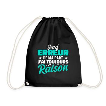 Unless I'm mistaken, I'm always right - Drawstring Bag - black - Front