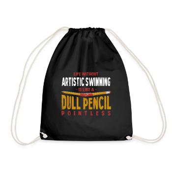 Life Without Artistic Swimming Is Like a Dull - Drawstring Bag - black - Front