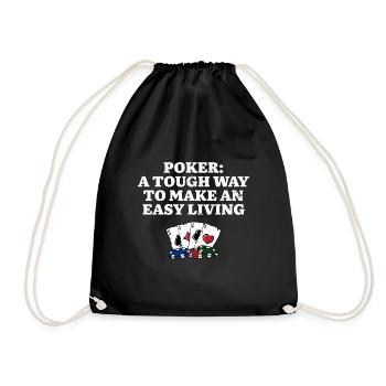Tough Way to Make an Easy Living Poker Work Poker - Turnbeutel - Schwarz - Vorne